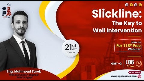 118th Free Webinar - Slickline: The Key to Well Intervention