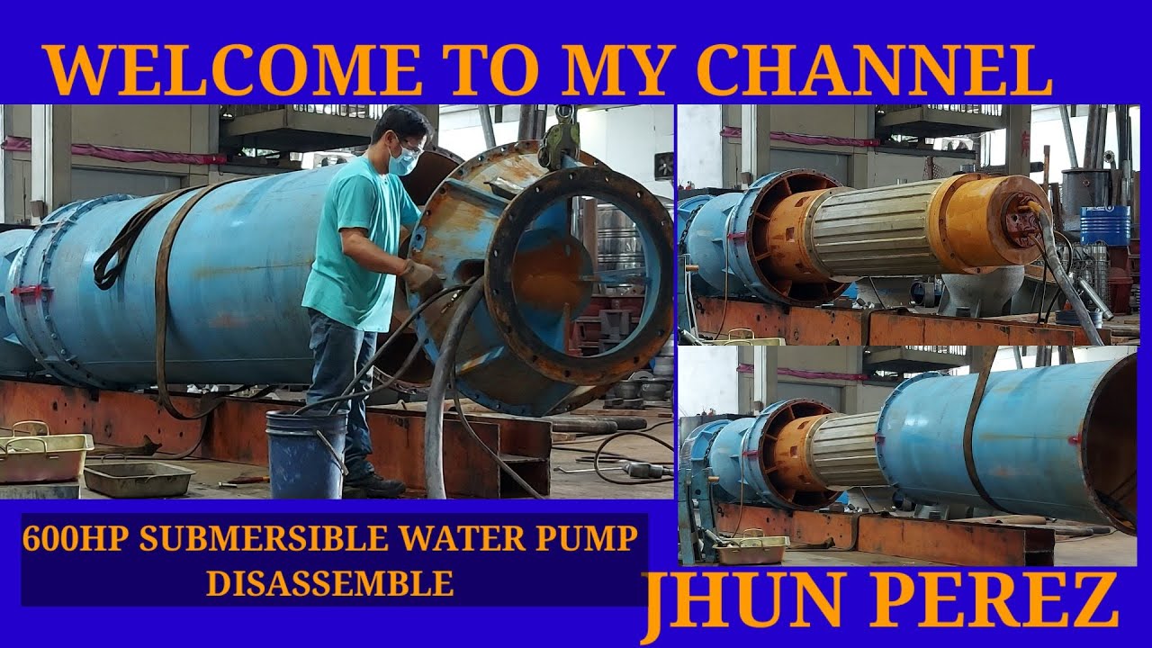 600HP SUBMERSIBLE WATER PUMP DISASSEMBLE JHUN PEREZ YouTube