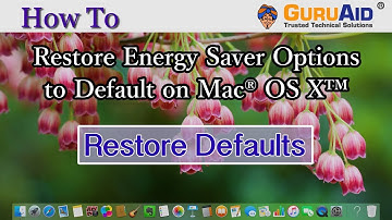How to Restore Energy Saver Options to Default on Mac® OS X™ - GuruAid