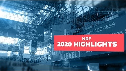 NRF 2020 Highlights
