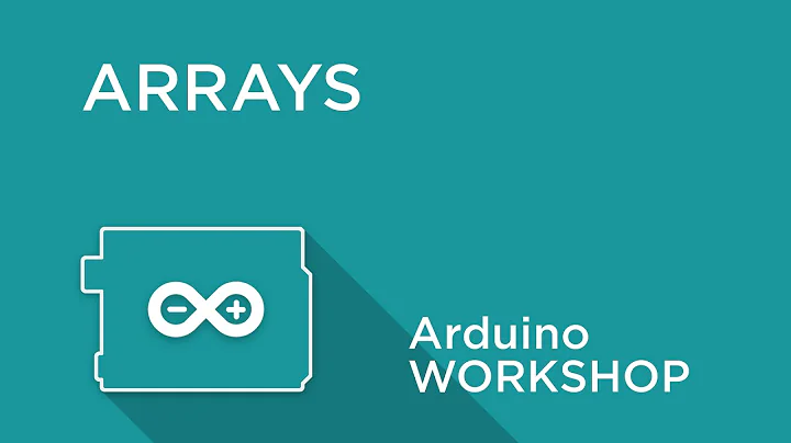 Arduino Workshop - Chapter 4 - Using Arrays