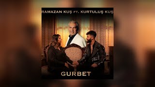 Ramazan Kuş & Kurtuluş Kuş - Gurbet (Official Audio)