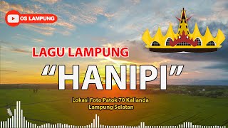 Lagu Lampung HANIPI (Lirik Lagu)