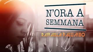 Raffaella Palumbo - Nora A Semmana Ufficiale 2018
