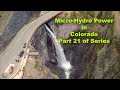 Part 21 Micro Hydro Power System in CO