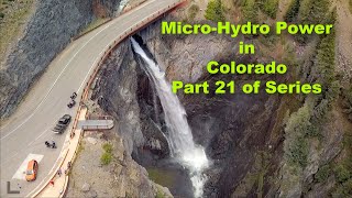 Part 21 Micro Hydro Power System in CO