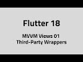 Flutter #18 MVVM Views 01 - Third-Party Wrappers