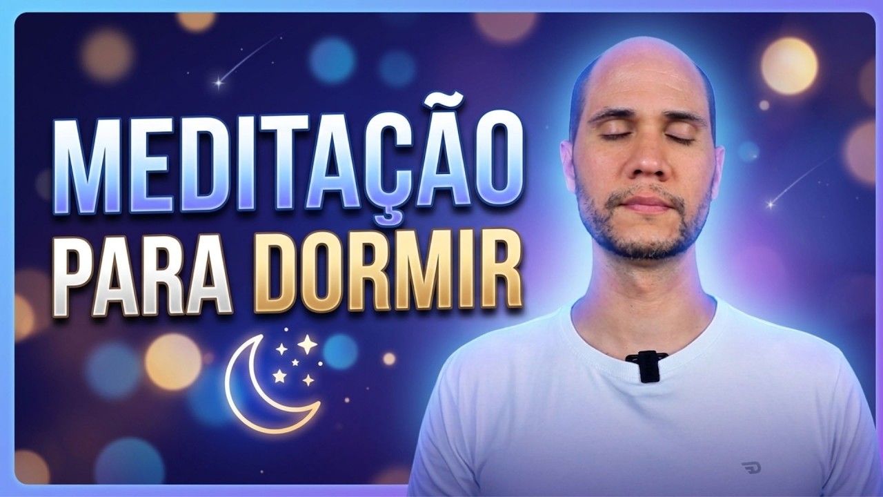 Meditação Para Dormir | Acalme a Mente Antes de Dormir