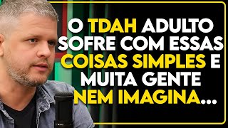 REVELADO! As dificuldades POUCO comentadas de ADULTOS com TDAH