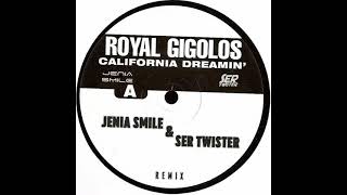 Royal Gigolos - California Dreamin' (GONSU Remix)