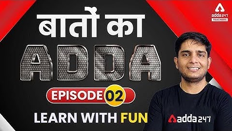 बातों का Adda Episode 2 | Learn With Fun With Ayush Chauhan