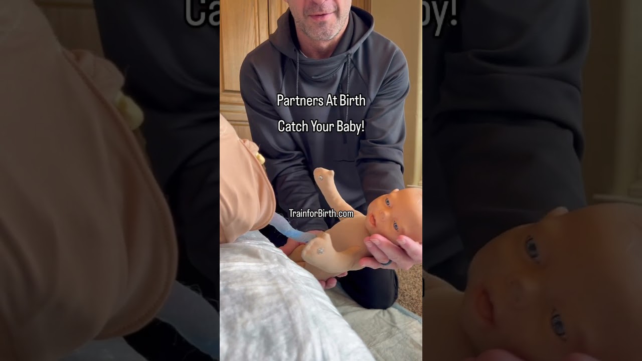 Childbirth Tips & Pregnancy Training: Partners at Birth - Catch Your Baby