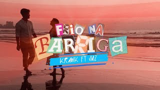 Video thumbnail of "Krawk - Frio na Barriga ft. VMZ (Lyric Vídeo)"
