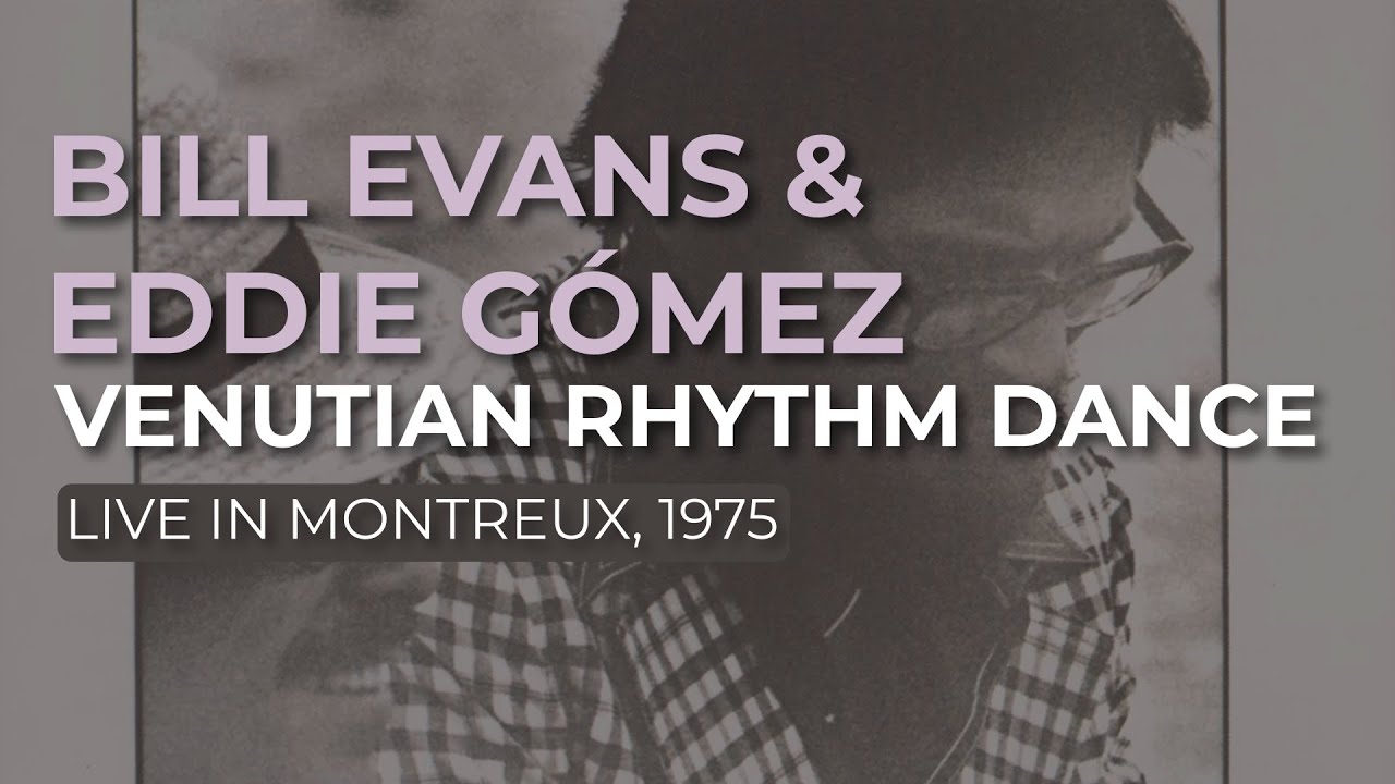 Bill Evans & Eddie Gómez - Venutian Rhythm Dance (Official Audio