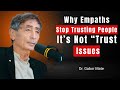 Why Empaths Stop Trusting People (It’s Not “Trust Issues”)