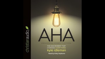 AHA: The God Moment That Changes Everything by Kyle Idleman | Free Audiobook