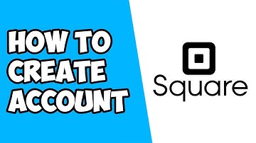 How To Create Square Account