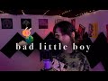 bad little boy but it's a full song