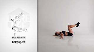 Exercise Library: Half Wipers