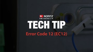 Noritz Error Code 12 (EC12) - Tech Tips