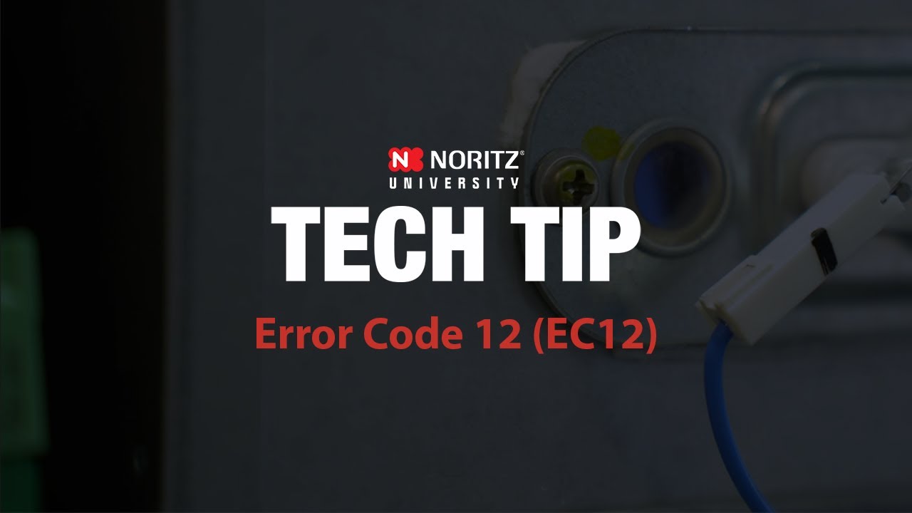 Noritz Water Heater Code 12: Quick Fixes & Solutions