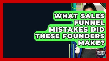 What Sales Funnel Mistakes Did These Founders Make? - Founders Supporting Founders