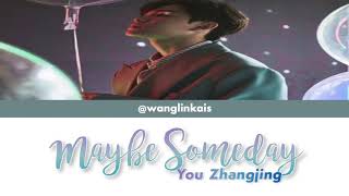 [HAN/ENG] 尤长靖 You Zhangjing - Maybe Someday 歌词版 Lyric Video