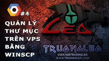 Google Cloud #4 - Quản lý thư mục trên VPS bằng Winscp