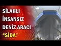 Silahlı insansız deniz aracı "SİDA" prototipi hazır