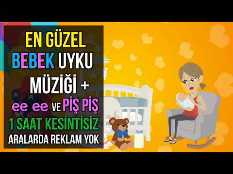 ♫ En Güzel Bebek Uyku Müziği + ee ve Piş Piş ♫ 1 Saat Kesintisiz (Baby Sleep Music)