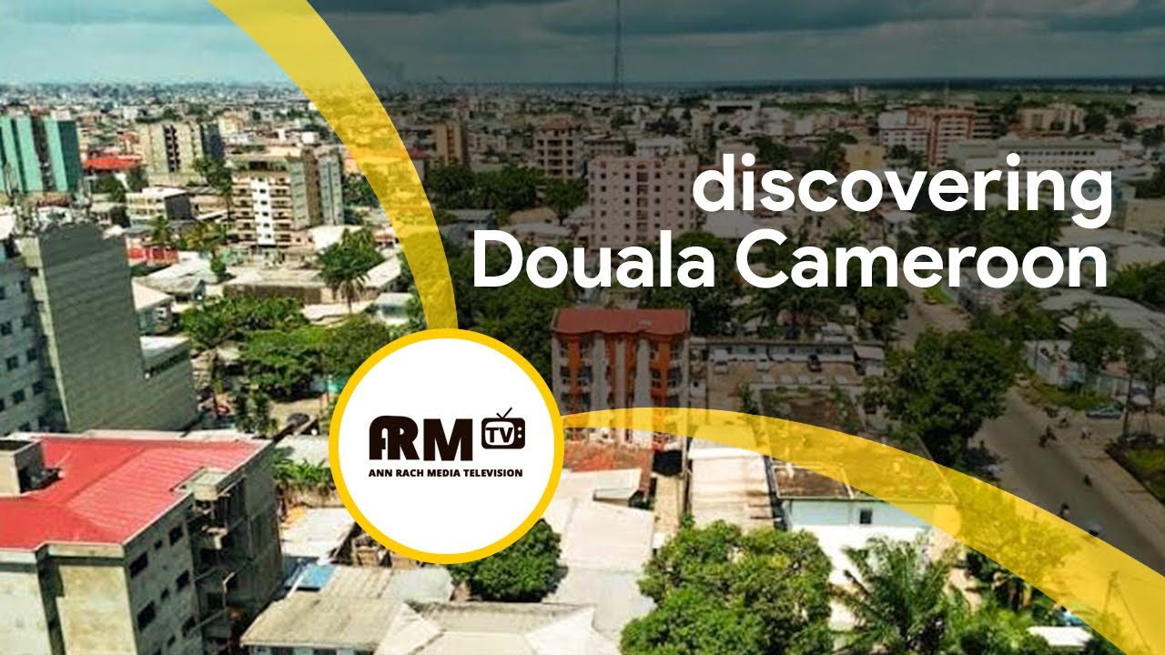 Discover Douala Cameroon the Economic Hub | Découvrez Douala Cameroun le Hub Economique | ARM TV