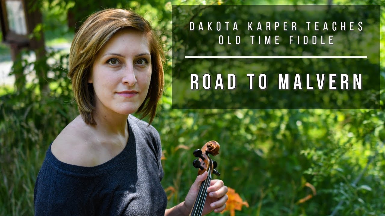 "Road To Malvern" | Old Time Fiddle Lesson | Dakota Karper "Road To Malvern" | Old Time Fiddle Lesson | Dakota Karper