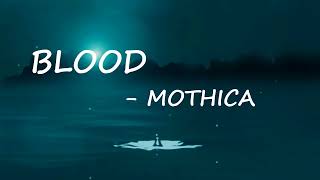 MOTHICA - BLOOD (Lyrics)