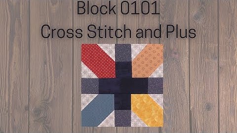 0101 Cross Stitch and Plus Quilt Block | Block of the Day 2023 | Rotary Cutting and AccuQuilt