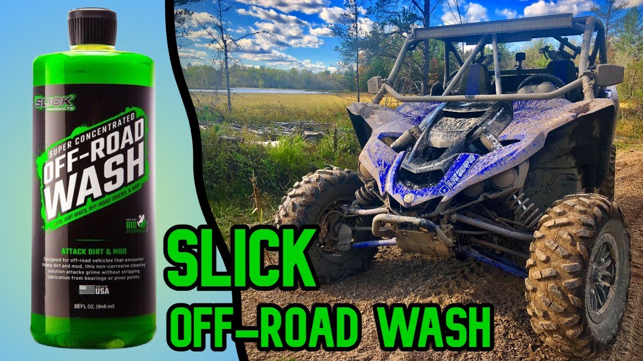 SLICK PRODUCTS - OFF-ROAD WASH REVIEW  IS IT THE BEST AUTOMOTIVE CAR WASH  SOAP ON THE MARKET? SXS 