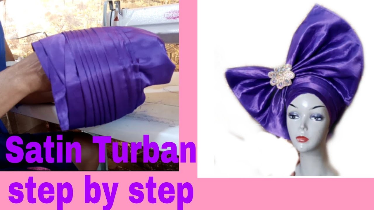 Turban Steps SATIN TURBAN STEP BY STEP - YouTube