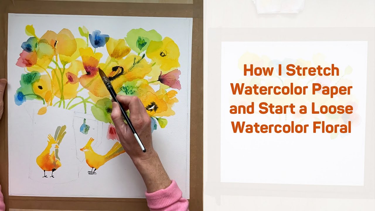 How I Stretch Watercolor Paper and Start a Loose Watercolor Floral ...