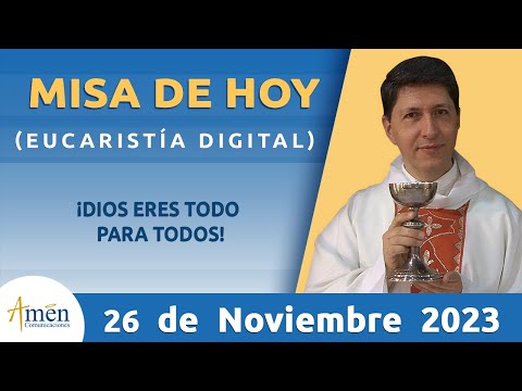 Misa de Hoy Domingo 26 de noviembre 2023 l Padre Carlos Yepes l Eucaristía Digital l Católica l Dios