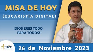 Misa de Hoy Domingo 26 de noviembre 2023 l Padre Carlos Yepes l Eucaristía Digital l Católica l Dios