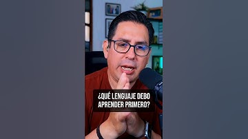 ¿Qué lenguaje debo aprender primero?