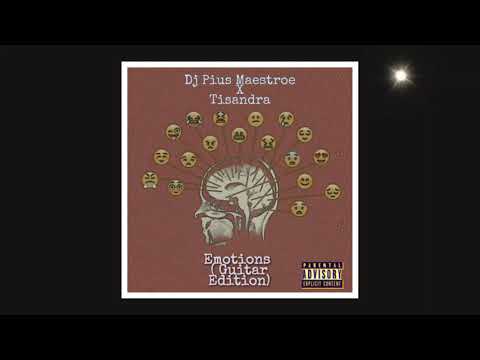 Dj Pius Maestroe X Tisandra- Emotions  ( Guitar Edition) amapiano.
