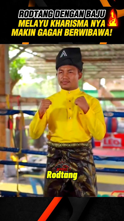 RODTANG MAKIN GAGAH DENGAN PAKAIAN MELAYU! 🥊🔥#mma #highlights #rodtang #fighter #shorts