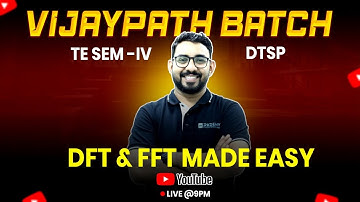 DFT and FFT Explained | DTSP | Ajit More Sir | TE Engineering Sem V | All Universities
