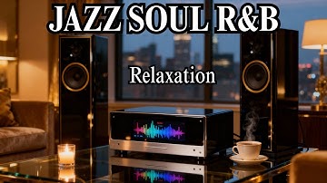 Smooth Jazz & Soul R&B – Mellow Instrumental Grooves for Relaxing & Chilling