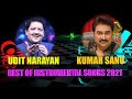 Best Of Kumar Sanu ,Udit Narayan  - Top Bets Instrumental Songs ,Soft Melody Music 2021