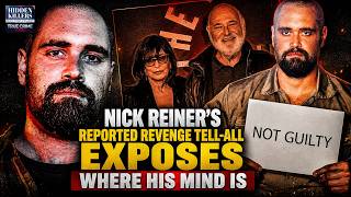 Nick Reiner's Reported Revenge Tell-All Exposes Where His Mind Is