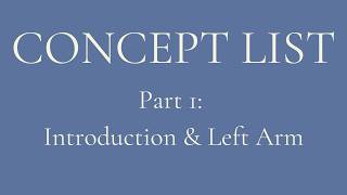 Concept List: Part 1 - Introduction & Left Arm