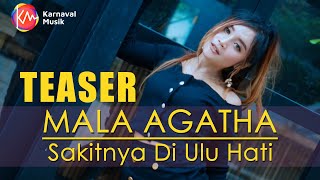 Mala Agatha - Sakitnya Di Ulu Hati (Coming Soon)