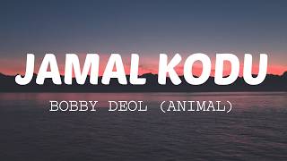 ANIMAL - Abrar's Entry, Bobby Deol, [Jamal Kudu ], (Lyrics)