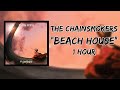 The Chainsmokers - Beach House (1 Hour LOOP)